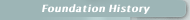 Foundation History